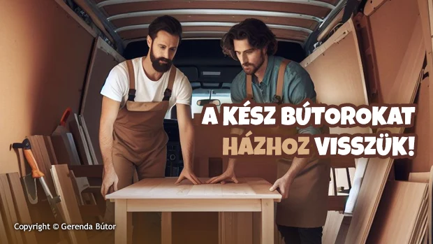 asztalos a kesz butorokat hazhoz visszuk