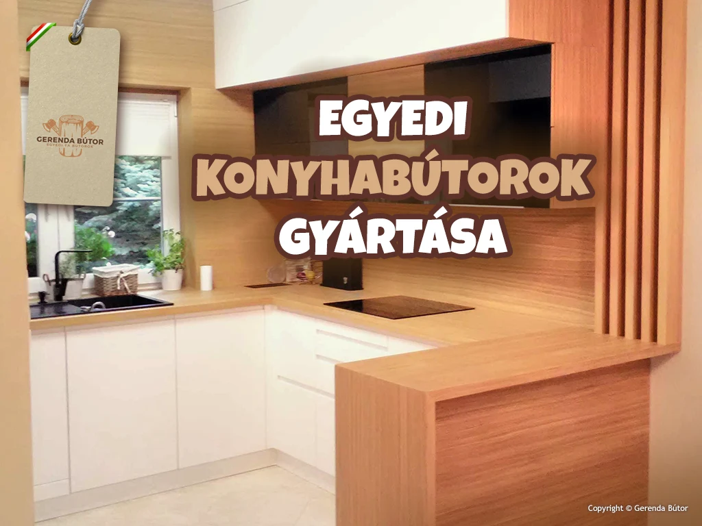egyedi konyhabútor gyártás