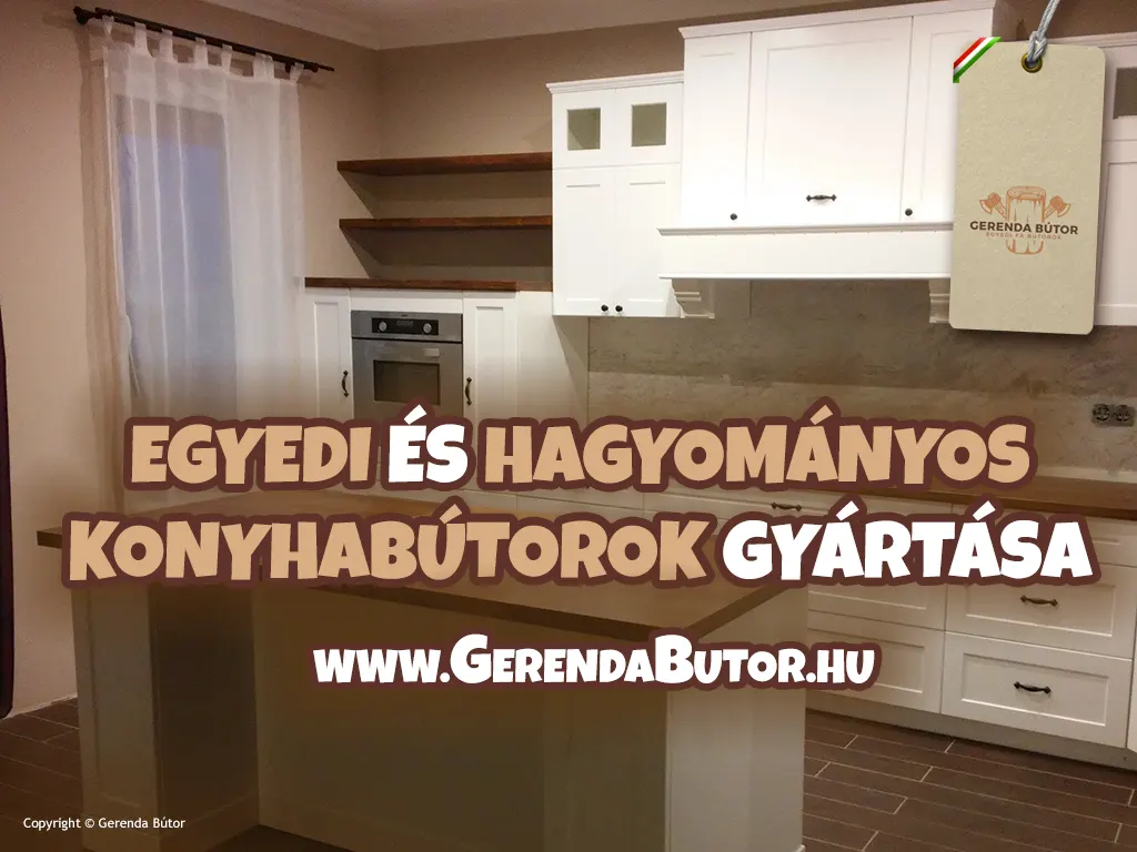 egyedi és hagyományos konyhabútorok gyártása